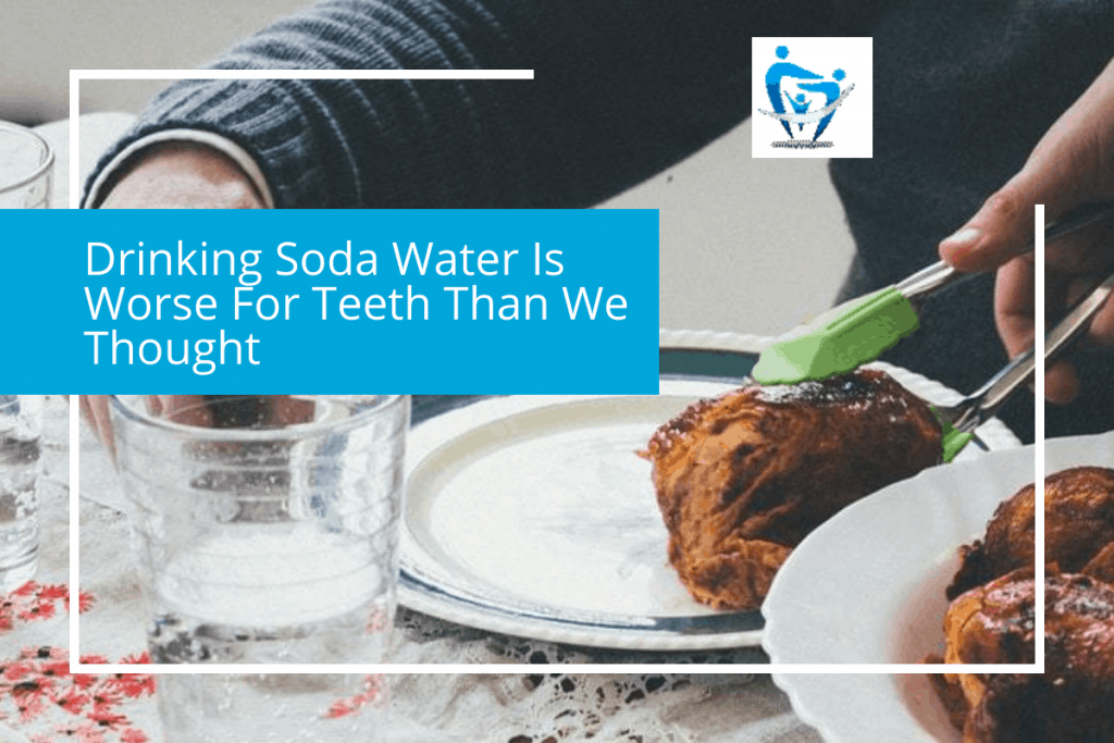 This Dentist Says Drinking Soda Water Is Worse For Teeth Than We Thought