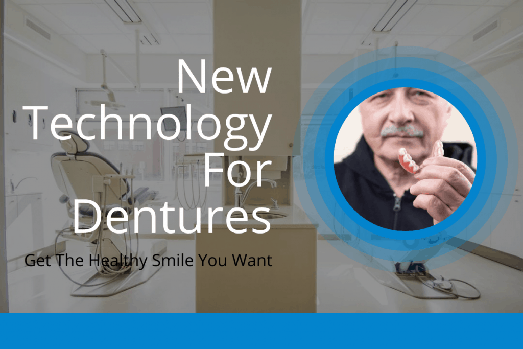 New Technology For Dentures