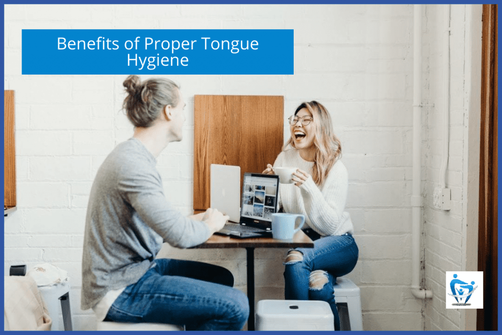 Benefits of Proper Tongue Hygiene