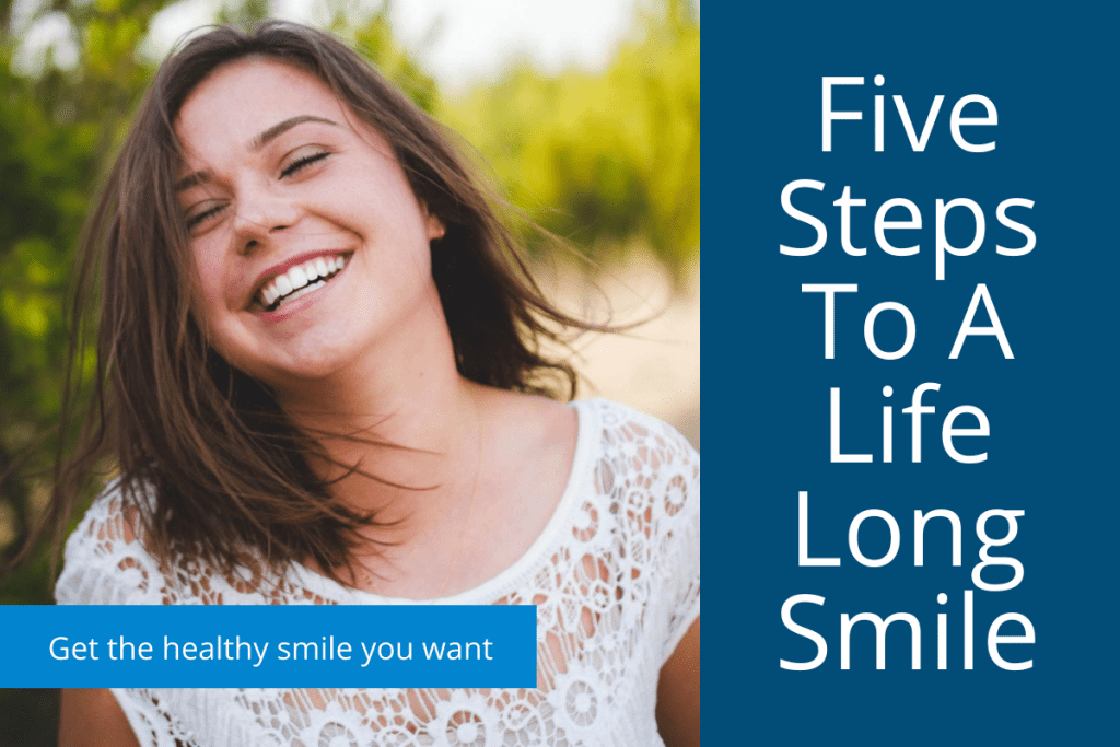 Five steps to a life long smile
