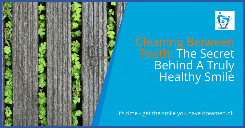 Cleaning Between Teeth: The secret behind a truly healthy smile