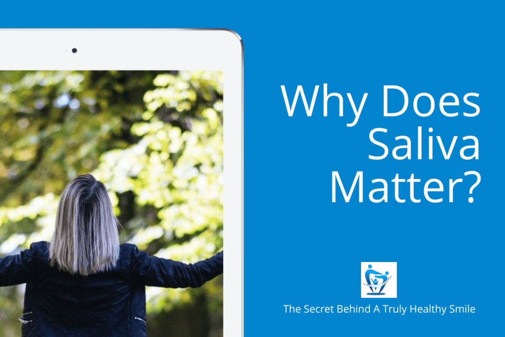 Why does saliva matter?